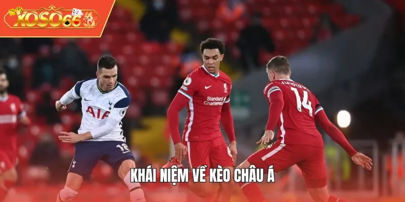 Khái niệm về kèo châu Á